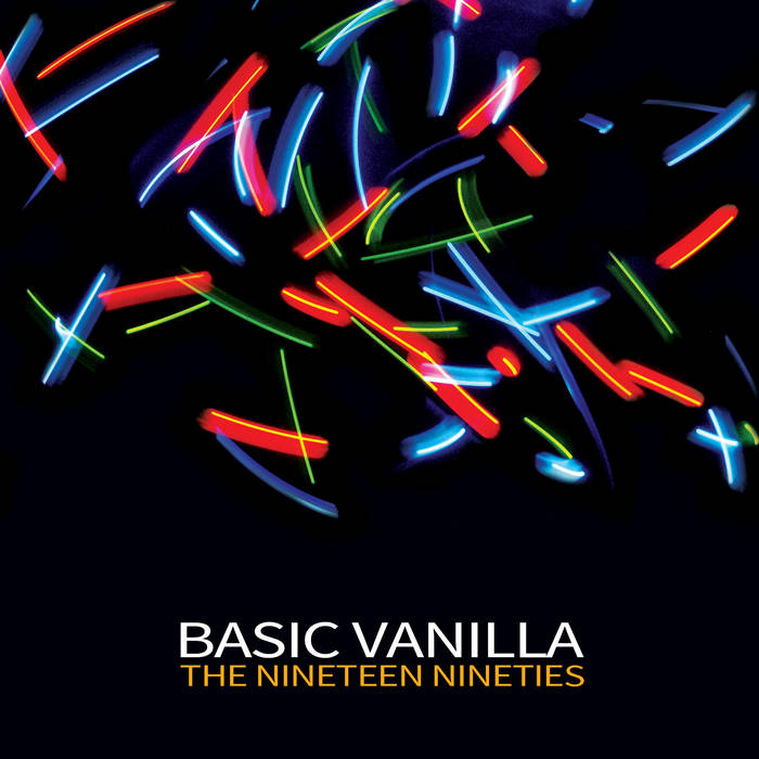 Basic Vanilla • The Nineteen Nineties