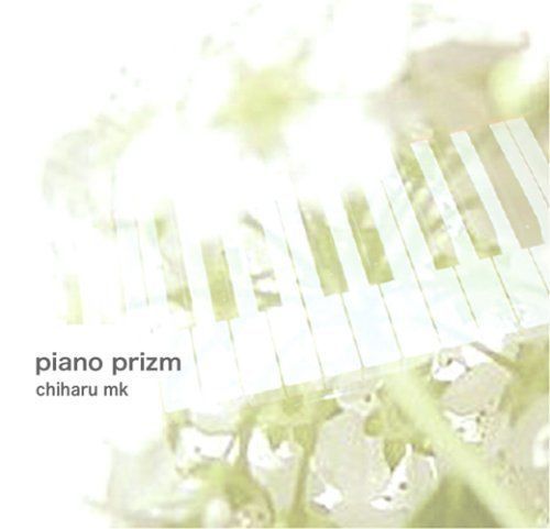 Chiharu MK • Piano Prizm