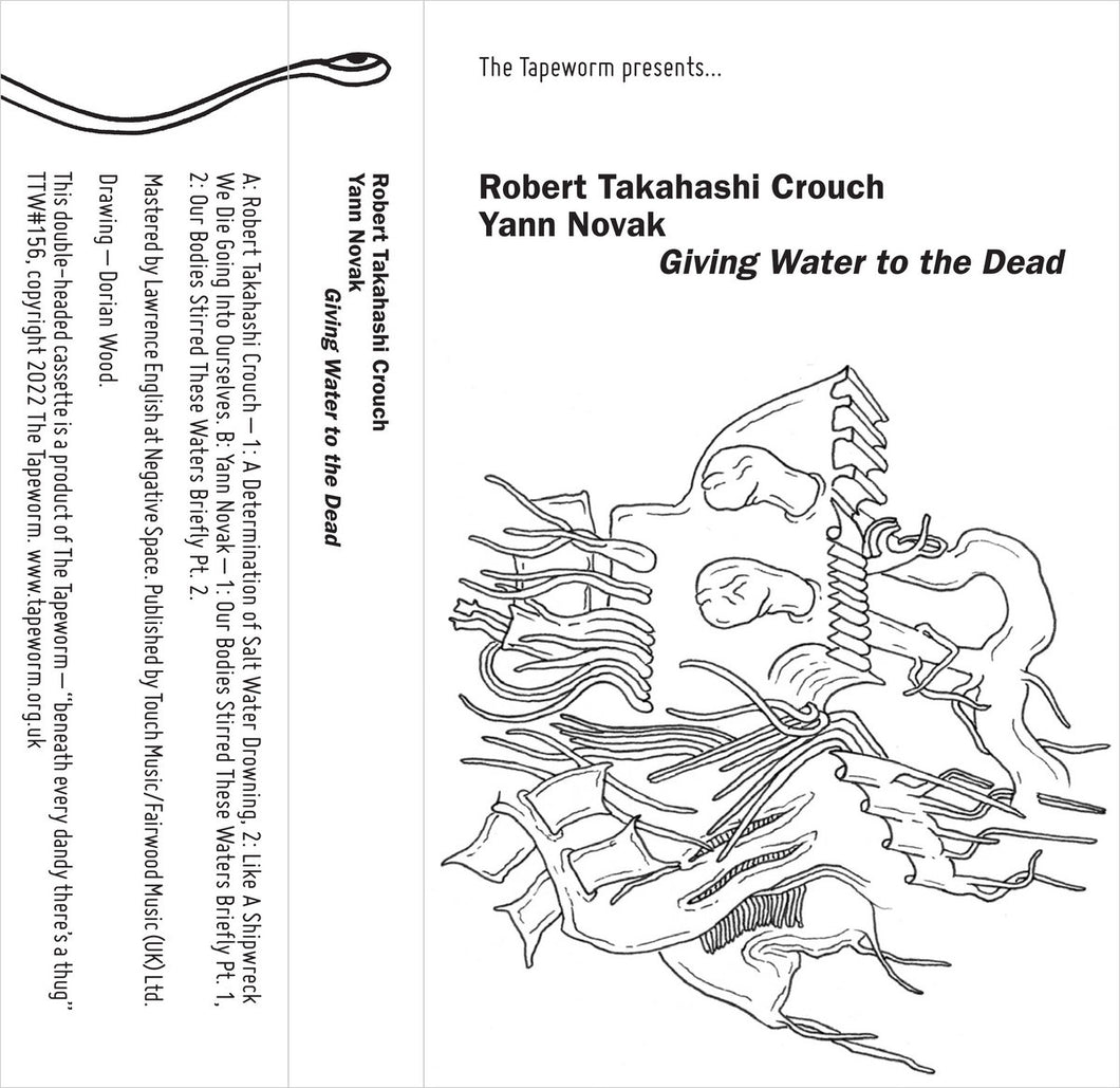 Robert Takahashi Crouch & Yann Novak • Giving Water to the Dead