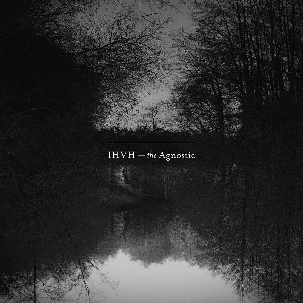 IHVH • The Agnostic