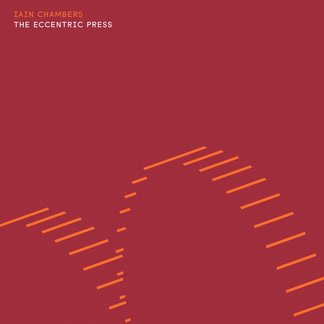 Iain Chambers • The Eccentric Press
