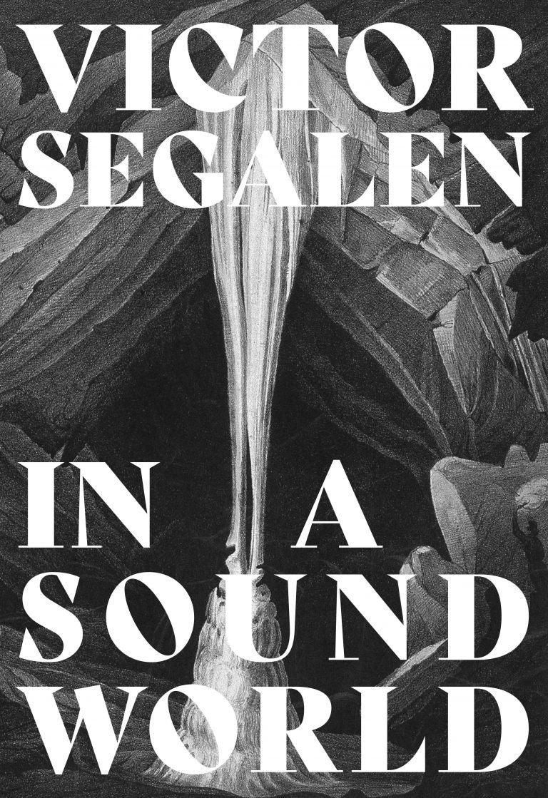 Victor Segalen • In a Sound World