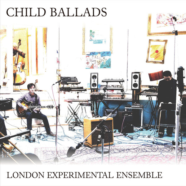 London Experimental Ensemble • Child Ballads
