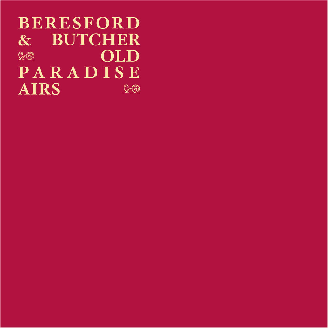 Steve Beresford & John Butcher • Old Paradise Airs