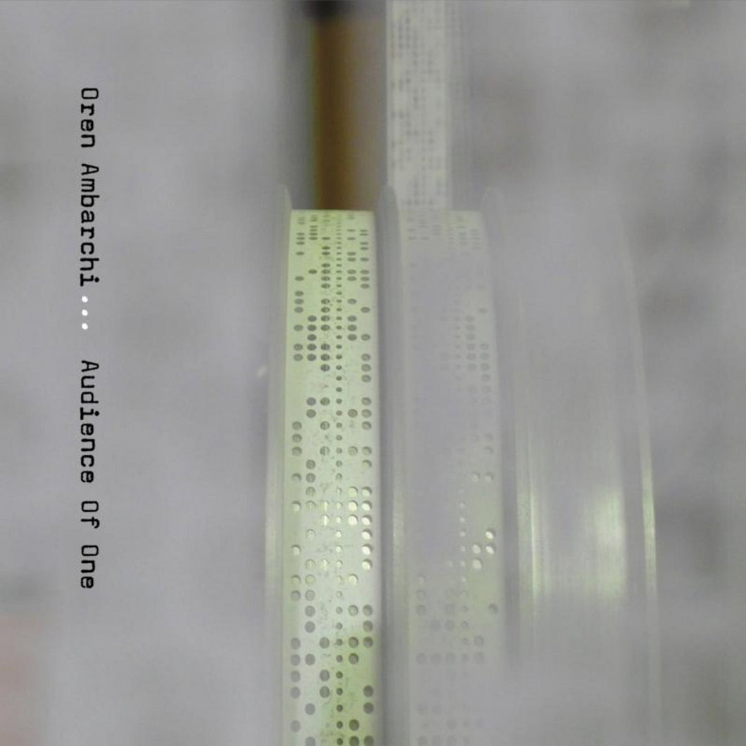 Oren Ambarchi • Audience of One