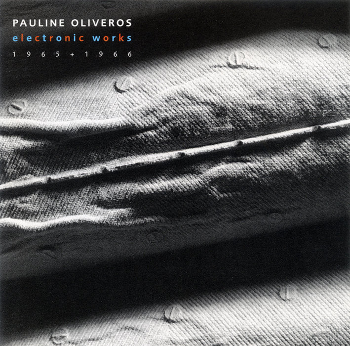 Pauline Oliveros • Electronic Works (1965 - 1966)