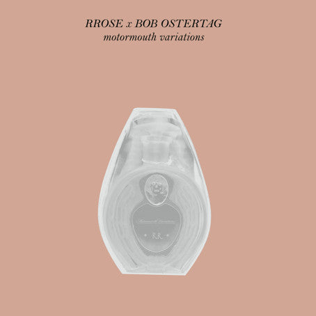 Rrose x Bob Ostertag • Motormouth Variations