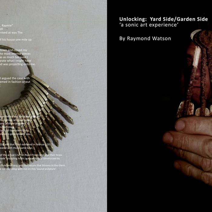 Raymond Watson • Unlocking: Yard Side - Garden Side