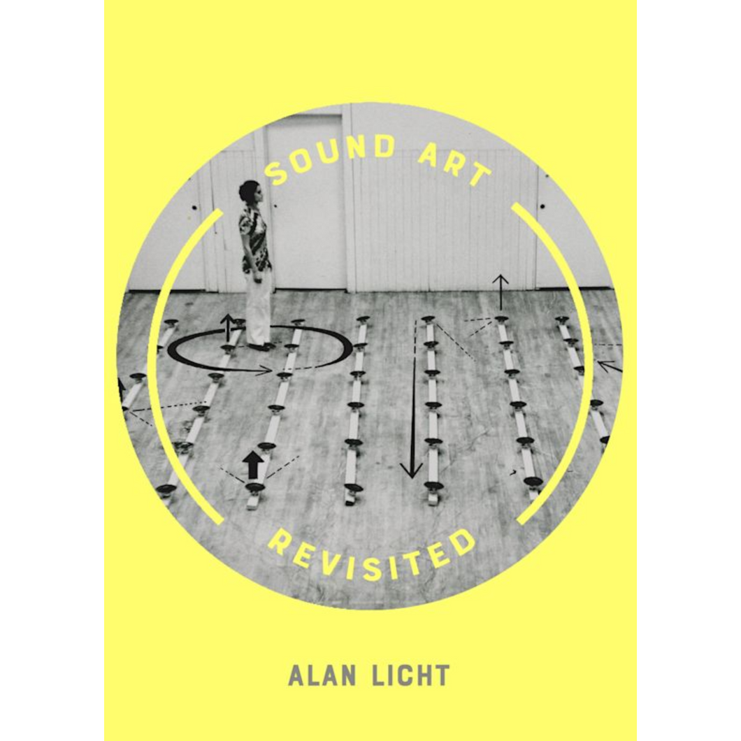 Alan Licht • Sound Art Revisited