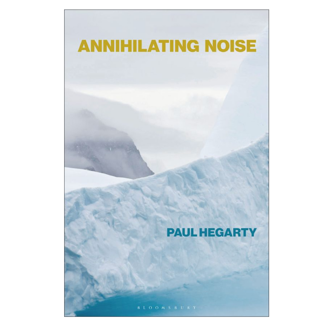 Paul Hegarty • Annihilating Noise