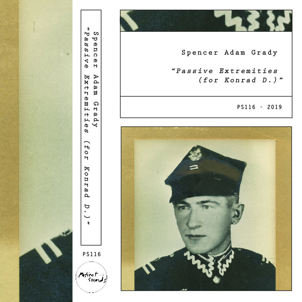 Spencer Adam Grady • Passive Extremities (for Konrad D.)