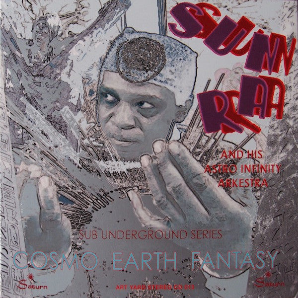 Sun Ra And His Astro Infinity Arkestra • Cosmo Earth Fantasy (Sub Underground Series Vol 1 & 2)