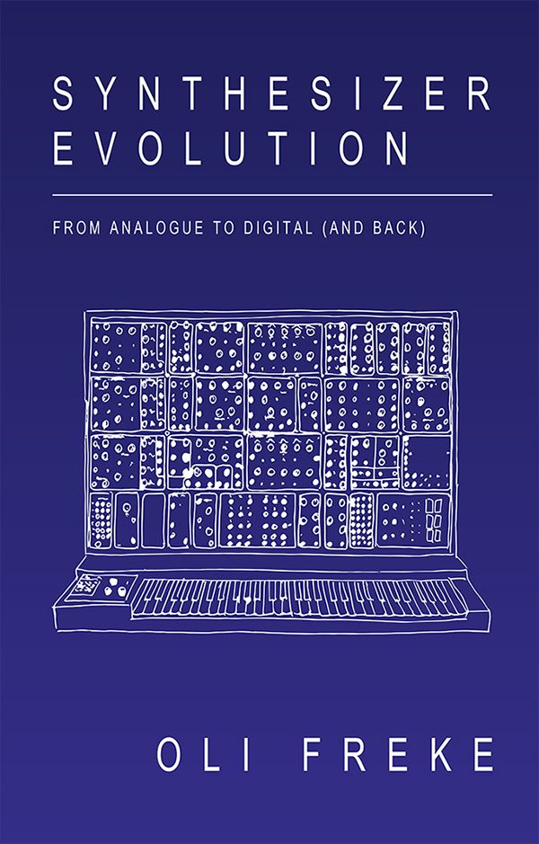 Oli Freke • Synthesizer Evolution