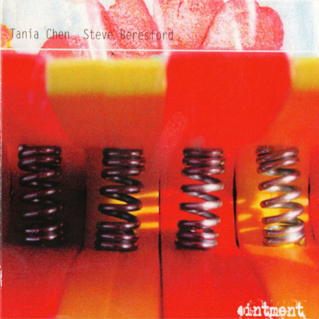 Tania Chen & Steve Beresford • Ointment