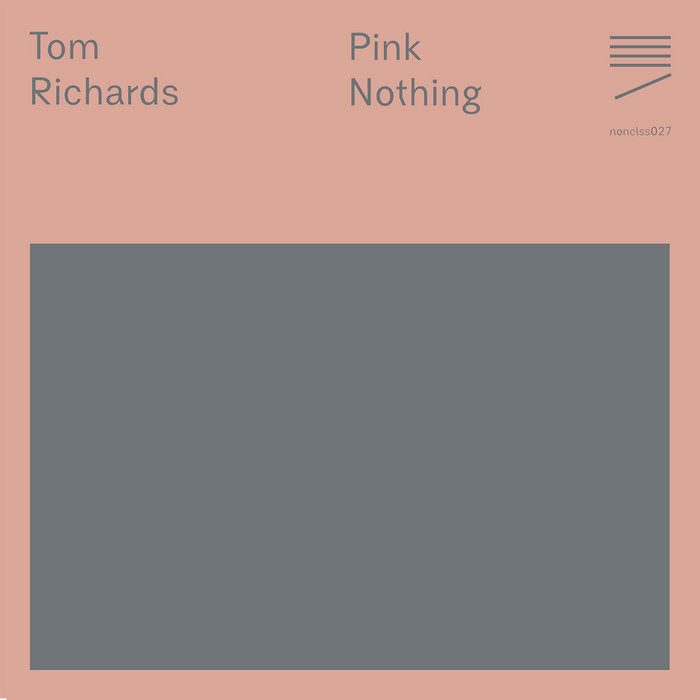 Tom Richards • Pink Nothing