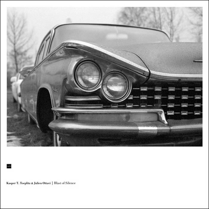 Kasper T.Toeplitz & Julien Ottavi • Blast of Silence