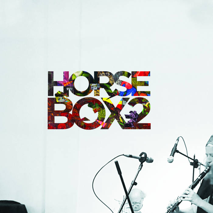Horse Improvised Music Club • Horse Box 2