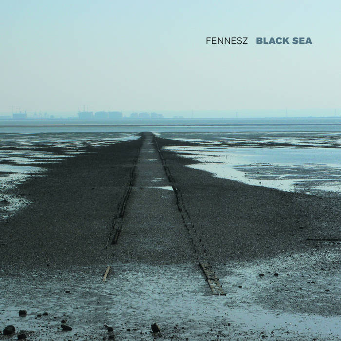 Fennesz • Black Sea