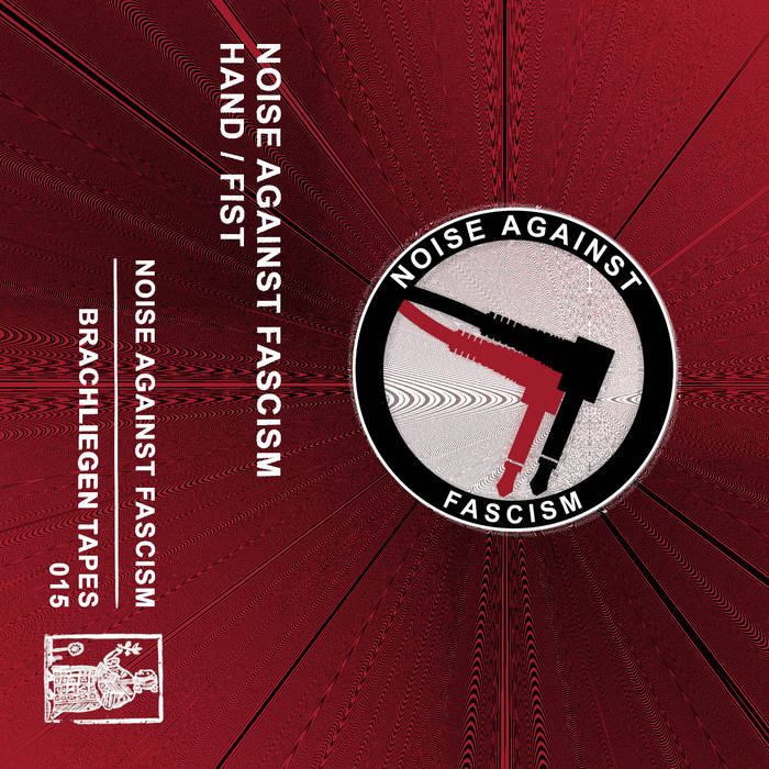 Noise Against Facism • Hand / Fist