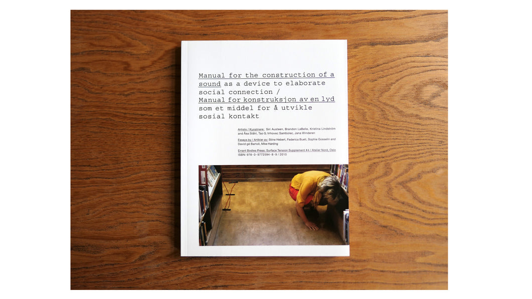 Ed. by Brandon LaBelle • Manual for the construction of a sound (Book + 5x CDr)