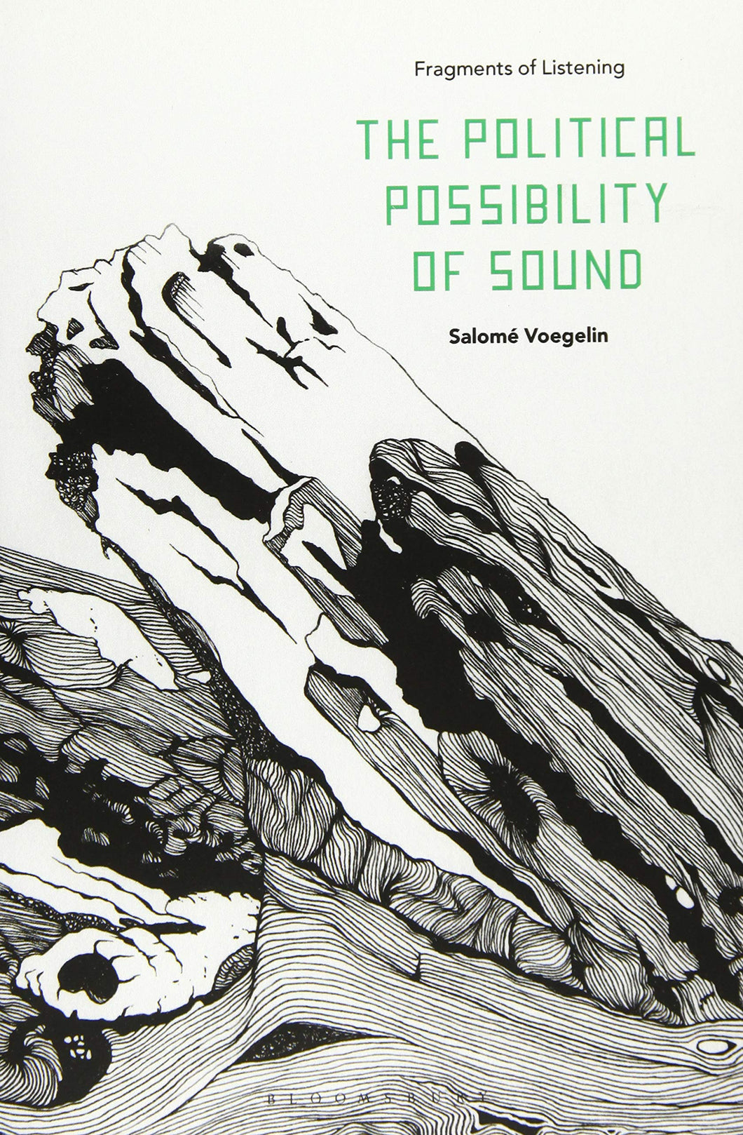 Salomé Voegelin • The Political Possibility of Sound: Fragments of Listening